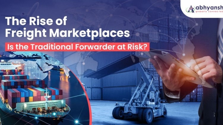 The Rise of Freight Marketplaces: Is the Traditional Forwarder at Risk?